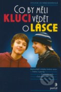 Kniha: Co by měli kluci vědět o lásce (Sylvia Schneiderová). Portál, 2008 Kniha: Co by měli kluci vědět o lásce (Sylvia Schneiderová). Portál, 2008