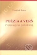 Kniha: Poézia a verš (František Štraus). Vydavateľstvo Spolku slovenských spisovateľov, 2008 Kniha: Poézia a verš (František Štraus). Vydavateľstvo Spolku slovenských spisovateľov, 2008