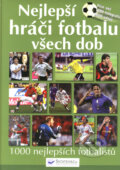 Kniha: Nejlepší hráči fotbalu všech dob (Michael Nordmann). Svojtka&Co., 2008 Kniha: Nejlepší hráči fotbalu všech dob (Michael Nordmann). Svojtka&Co., 2008