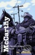 Všichni krásní koně - Cormac McCarthy, 2008