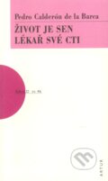 Kniha: Život je sen, Lékař své cti (Pedro Calderón de la Barca). Artur, 2008 Kniha: Život je sen, Lékař své cti (Pedro Calderón de la Barca). Artur, 2008