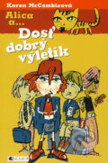Kniha: Dosť dobrý výletík (Karen McCombieová). Fragment, 2008 Kniha: Dosť dobrý výletík (Karen McCombieová). Fragment, 2008
