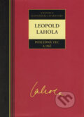 Kniha: Posledná vec a iné (Leopold Lahola). Kalligram, 2007 Kniha: Posledná vec a iné (Leopold Lahola). Kalligram, 2007