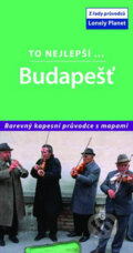 Kniha: To nejlepší... Budapešť (Svojtka&Co.). Svojtka&Co., 2007 Kniha: To nejlepší... Budapešť (Svojtka&Co.). Svojtka&Co., 2007