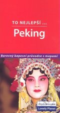 Kniha: To nejlepší... Peking (Svojtka&Co.). Svojtka&Co., 2007 Kniha: To nejlepší... Peking (Svojtka&Co.). Svojtka&Co., 2007