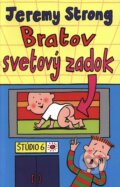 Kniha: Bratov svetový zadok (Jeremy Strong). Slovart, 2008 Kniha: Bratov svetový zadok (Jeremy Strong). Slovart, 2008