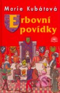 Kniha: Erbovní povídky (Marie Kubátová). Šulc - Švarc, 2005 Kniha: Erbovní povídky (Marie Kubátová). Šulc - Švarc, 2005