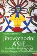 Kniha: Jihovýchodní Asie (Autorský kolektiv). Jota, 2006 Kniha: Jihovýchodní Asie (Autorský kolektiv). Jota, 2006
