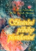 Kniha: Skutečné příběhy převtělování (Ivana Nádvorníková a Milada Nowaková). Formát, 2003 Kniha: Skutečné příběhy převtělování (Ivana Nádvorníková a Milada Nowaková). Formát, 2003