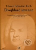 Kniha: Dvojhlasé invence (Johann Sebastian Bach). SCHOTT MUSIC PANTON s.r.o., 2008 Kniha: Dvojhlasé invence (Johann Sebastian Bach). SCHOTT MUSIC PANTON s.r.o., 2008