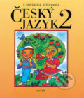 Kniha: Český jazyk 2 (Vlasta Švejdová a Zuzana Nováková). Alter, 2012 Kniha: Český jazyk 2 (Vlasta Švejdová a Zuzana Nováková). Alter, 2012