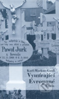 Kniha: Vymírající Evropané (Karl-Markus Gauss a Kurt Kaindl). Vitalis, 2003 Kniha: Vymírající Evropané (Karl-Markus Gauss a Kurt Kaindl). Vitalis, 2003