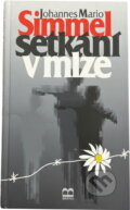 Kniha: Setkání v mlze (Johannes Mario Simmel). Brána Kniha: Setkání v mlze (Johannes Mario Simmel). Brána