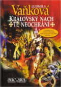 Kniha: Královský nach tě neochrání (Ludmila Vaňková). Kniha: Královský nach tě neochrání (Ludmila Vaňková).