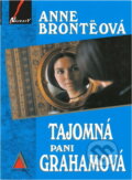Kniha: Tajomná pani Grahamová (Anne Brontëová a Brontëová Anne). , 2000 Kniha: Tajomná pani Grahamová (Anne Brontëová a Brontëová Anne). , 2000