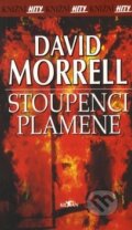 Kniha: Stoupenci plamene (David Morrell). Alpress, 2002 Kniha: Stoupenci plamene (David Morrell). Alpress, 2002