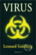 Kniha: Virus (Leonard S. Goldberg). Knižní klub, 2007 Kniha: Virus (Leonard S. Goldberg). Knižní klub, 2007
