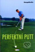 Kniha: Perfektní putt (Edward Craig). KargoMedia, 2006 Kniha: Perfektní putt (Edward Craig). KargoMedia, 2006