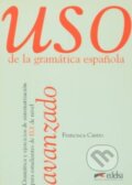Kniha: USO De La Gramática Española (Francisca Castro). Edelsa, 1996 Kniha: USO De La Gramática Española (Francisca Castro). Edelsa, 1996