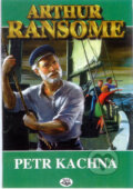 Kniha: Petr Kachna (Arthur Ransome). Toužimský & Moravec, 1998 Kniha: Petr Kachna (Arthur Ransome). Toužimský & Moravec, 1998