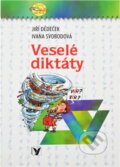 Kniha: Veselé diktáty (Ivana Svobodová a Jiří Dědeček). , 2002 Kniha: Veselé diktáty (Ivana Svobodová a Jiří Dědeček). , 2002