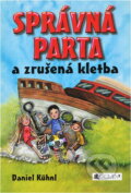 Kniha: Správná parta a zrušená kletba (Daniel Kühnl a Markéta Vydrová). Fragment, 2008 Kniha: Správná parta a zrušená kletba (Daniel Kühnl a Markéta Vydrová). Fragment, 2008