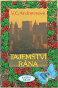 Kniha: Tajemství rána (Virginia C. Andrews). Kniha: Tajemství rána (Virginia C. Andrews).