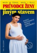 Kniha: Průvodce ženy jiným stavem (Jan Čekal, Miloš, Miloš Čekal; Jan Šulc a Šulc). , 2001 Kniha: Průvodce ženy jiným stavem (Jan Čekal, Miloš, Miloš Čekal; Jan Šulc a Šulc). , 2001