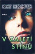 Kniha: V zajetí stínů (Kay Hooper). Alpress, 2003 Kniha: V zajetí stínů (Kay Hooper). Alpress, 2003