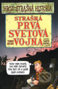 Kniha: Strašná prvá svetová vojna (Terry Deary). Slovart, 2008 Kniha: Strašná prvá svetová vojna (Terry Deary). Slovart, 2008