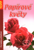 Kniha: Papírové květy (Anagram). Anagram, 2008 Kniha: Papírové květy (Anagram). Anagram, 2008