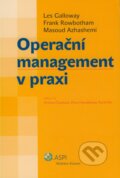Kniha: Operační management v praxi (Les Galloway, Frank Rowbotham a Masoud Azhashemi). ASPI, 2007 Kniha: Operační management v praxi (Les Galloway, Frank Rowbotham a Masoud Azhashemi). ASPI, 2007