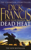 Kniha: Dead Heat (Dick Francis a Felix Francis). Pan Books, 2008 Kniha: Dead Heat (Dick Francis a Felix Francis). Pan Books, 2008