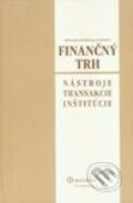 Kniha: Finančný trh (Božena Chovancová). Wolters Kluwer (Iura Edition), 2006 Kniha: Finančný trh (Božena Chovancová). Wolters Kluwer (Iura Edition), 2006