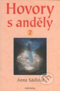 Kniha: Hovory s anděly 2 (Anna Sádlová). Fontána, 2007 Kniha: Hovory s anděly 2 (Anna Sádlová). Fontána, 2007