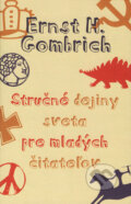 Kniha: Stručné dejiny sveta pre mladých čitateľov (Ernst H. Gombrich). Slovart, 2008 Kniha: Stručné dejiny sveta pre mladých čitateľov (Ernst H. Gombrich). Slovart, 2008