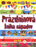 Kniha: Prázdninová kniha nápadov (Jane Bull). Slovart, 2008 Kniha: Prázdninová kniha nápadov (Jane Bull). Slovart, 2008