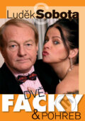 Kniha: Dvě facky & pohřeb (Luděk Sobota). Brána, 2008 Kniha: Dvě facky & pohřeb (Luděk Sobota). Brána, 2008