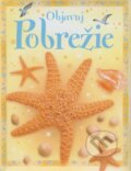 Kniha: Objavuj pobrežie (Laura Howell). Slovart, 2008 Kniha: Objavuj pobrežie (Laura Howell). Slovart, 2008