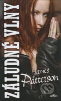 Kniha: Záludné vlny (James Patterson). Alpress, 2008 Kniha: Záludné vlny (James Patterson). Alpress, 2008