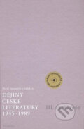 Dějiny české literatury 1945 - 1989 III - Pavel Janoušek a kol., Academia, 2008