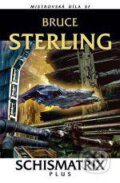 Kniha: Schismatrix Plus (Bruce Sterling). Laser books, 2006 Kniha: Schismatrix Plus (Bruce Sterling). Laser books, 2006