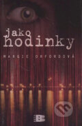 Kniha: Jako hodinky (Margie Oxfordová). BETA - Dobrovský, 2008 Kniha: Jako hodinky (Margie Oxfordová). BETA - Dobrovský, 2008