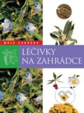 Kniha: Léčivky na zahrádce (SUN). SUN, 2008 Kniha: Léčivky na zahrádce (SUN). SUN, 2008