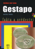 Kniha: Gestapo (Jochen von Lang). Naše vojsko CZ, 2008 Kniha: Gestapo (Jochen von Lang). Naše vojsko CZ, 2008