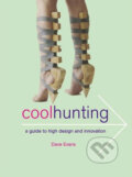 Kniha: Cool Hunting (Dave Evans). Southbank Publishing, 2007 Kniha: Cool Hunting (Dave Evans). Southbank Publishing, 2007