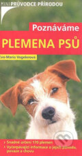 Kniha: Poznáváme plemena psů (Eva-Maria Vogelerová). BETA - Dobrovský, 2008 Kniha: Poznáváme plemena psů (Eva-Maria Vogelerová). BETA - Dobrovský, 2008