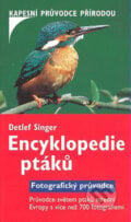 Encyklopedie ptáků - Detlef Singer, BETA - Dobrovský, 2008