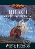 Kniha: Draci ztracené hvězdy (Margaret Weis a Tracy Hickman). FANTOM Print, 2008 Kniha: Draci ztracené hvězdy (Margaret Weis a Tracy Hickman). FANTOM Print, 2008