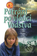 Kniha: Pátrání po vládci Vodstva (Věra Řeháčková). Nakladatelství Erika, 2008 Kniha: Pátrání po vládci Vodstva (Věra Řeháčková). Nakladatelství Erika, 2008